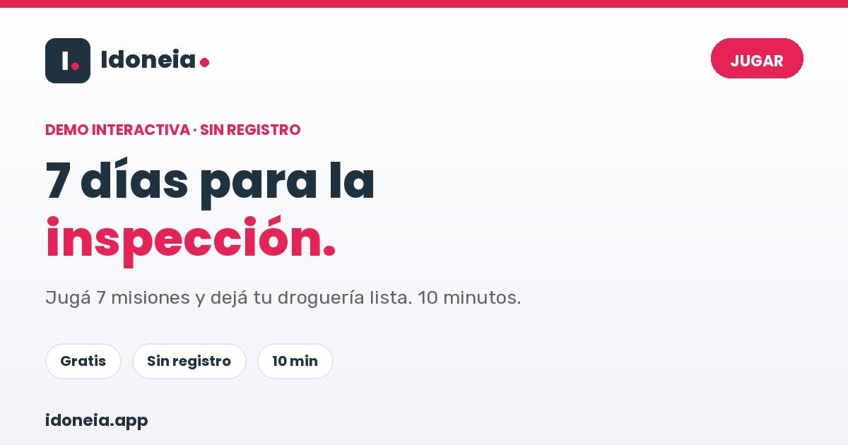 Demo interactiva de Idoneia: 7 días para la inspección, siete misiones gamificadas para conocer el sistema.